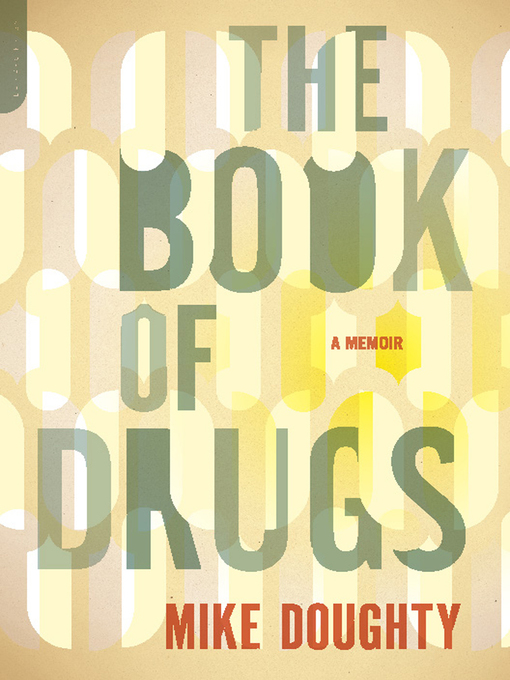 Title details for The Book of Drugs by Mike Doughty - Available